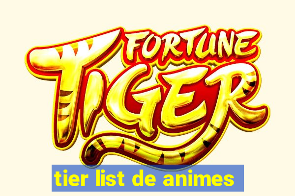 tier list de animes